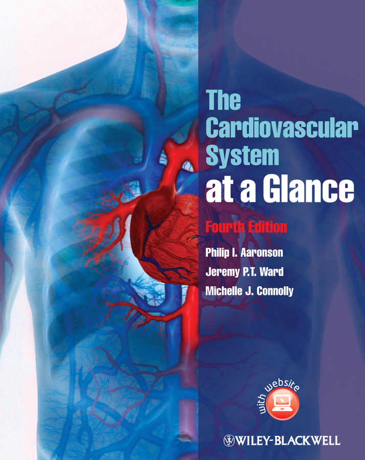 The Cardiovascular System at a Glance, 4th Edition